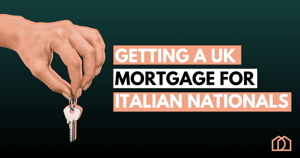 getting a UK mortgage for italian nationals